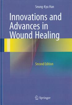 Innovations and Advances in Wound Healing 