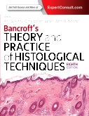 Bancroft's Theory and Practice of Histological Techniques 
