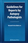 Guidelines for Reports by Autopsy Pathologists 