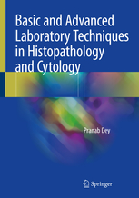 Basic and Advanced Laboratory Techniques in Histopathology and Cytology 