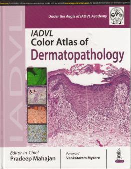 IADVL Color Atlas of Dermatopathology 