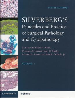 Silverberg's Principles and Practice of Surgical Pathology and Cytopathology 