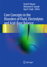 Core Concepts in the Disorders of Fluid, Electrolytes and Acid-Base Balance 
