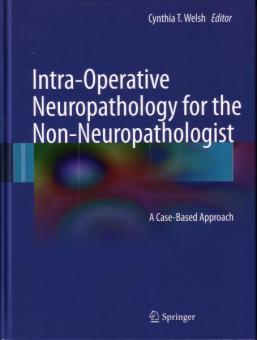 Intra-Operative Neuropathology for the Non-Neuropathologist 