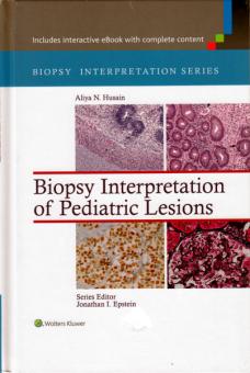 Biopsy Interpretation of Pediatric Lesions 