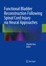 Functional Bladder Reconstruction Following Spinal Cord Injury via Neural Approaches 