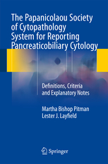 The Papanicolaou Society of Cytopathology System for Reporting Pancreaticobiliary Cytology 