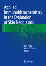 Applied Immunohistochemistry in the Evaluation of Skin Neoplasms 