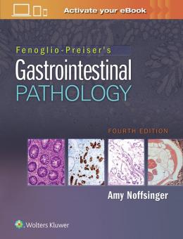 Fenoglio-Preiser's Gastrointestinal Pathology 