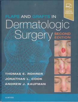 Flaps and Grafts in Dermatologic Surgery 