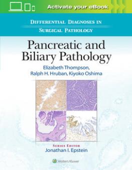 Differential Diagnoses in Surgical Pathology: Pancreatic and Biliary Pathology 