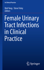 Female Urinary Tract Infections in Clinical Practice 