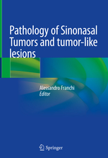 Pathology of Sinonasal Tumors and tumor-like lesions 