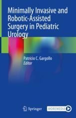 Minimally Invasive and Robotic-Assisted Surgery in Pediatric Urology 