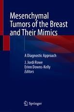 Mesenchymal Tumors of the Breast and Their Mimics 