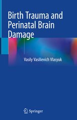 Birth Trauma and Perinatal Brain Damage 